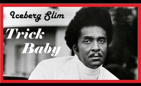 Iceberg Slim Trick Baby 1972 - American Culture Pimp Hustler Blaxploitation Film